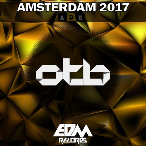 OTB: EDM Records Amsterdam 2017 ADE