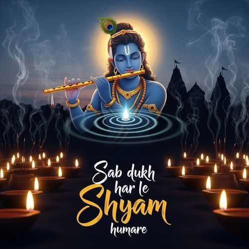 Sab dukh har le Shyam humare