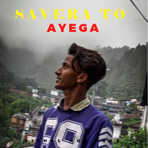 Savera to Ayega