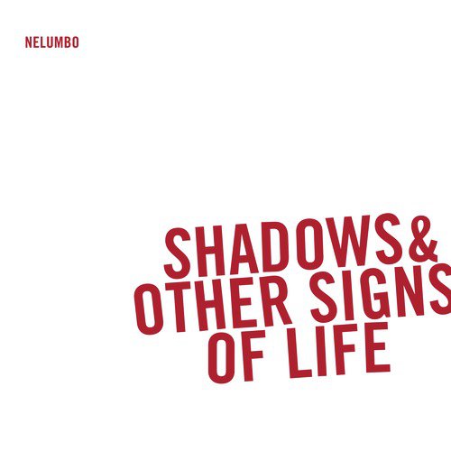 Shadows & Other Signs of Life