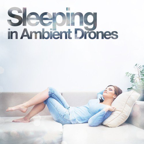 Sleeping in Ambient Drones