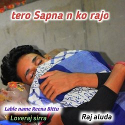 Tera Sapna n ko rajo-KBsGW0JJfws