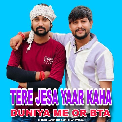 Tere Jesa Yaar Kaha Duniya Me Or Bta
