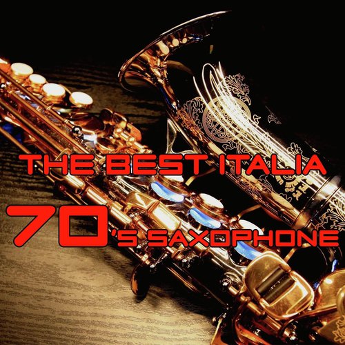 The Best Italia 70's Saxophone (Volume 7)