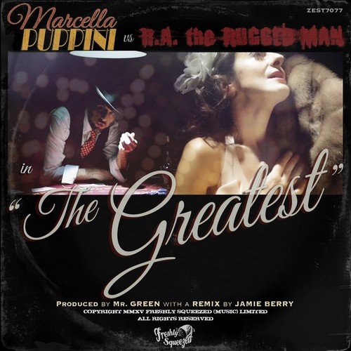 The Greatest (Marcella Puppini vs. R.A. The Rugged Man)