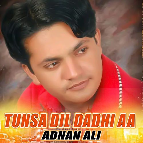 Tunsa Dil Dadhi Aa