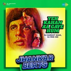 Yeh Kahan Aa Gaye Hum - Jhankar Beats-AB4yQy5bVEM