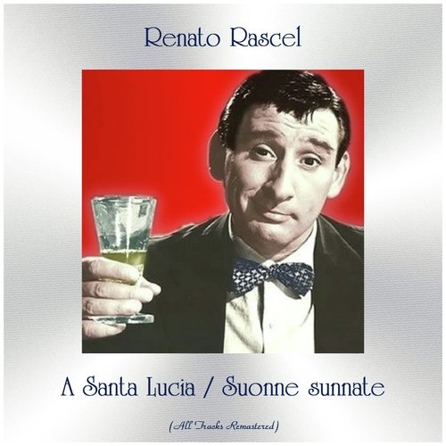 A Santa Lucia / Suonne sunnate (All Tracks Remastered)