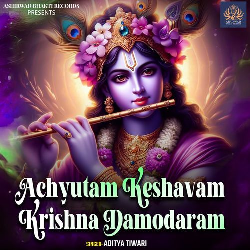 Achyutam Keshavam Krishna Damodaram