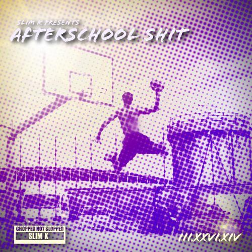 After School Shit (Chopped Not Slopped)
