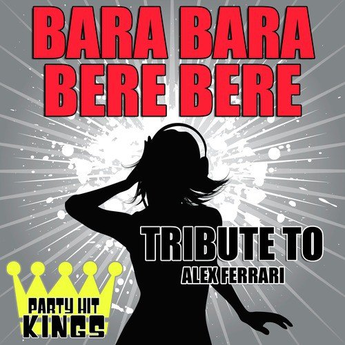 Bara Bara Bere Bere (Tribute to Alex Ferrari) cover art