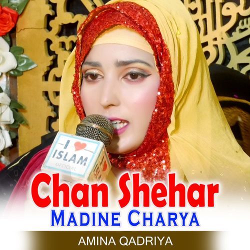 Chan Shehar Madine Charya