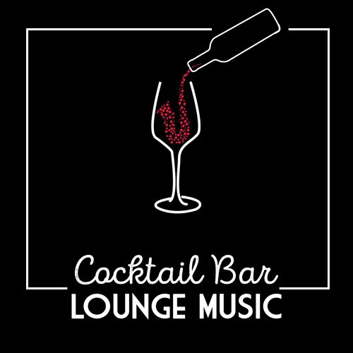 Cocktail Bar Lounge Music_poster_image