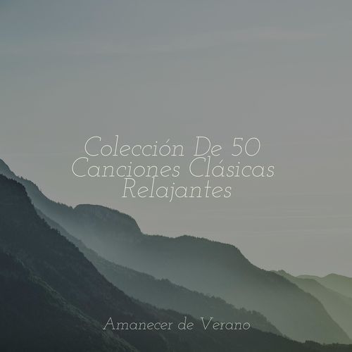 Colección De 50 Canciones Clásicas Relajantes_poster_image