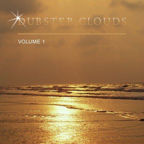 Dubstep Clouds, Vol. 1