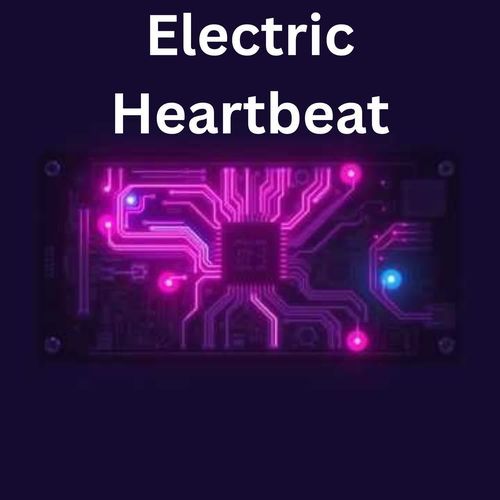 Electric Heartbeat