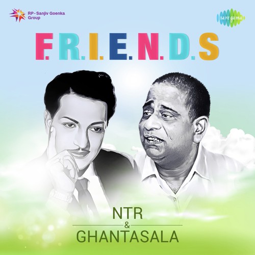 F.R.I.E.N.D.S. - NTR And Ghantasala