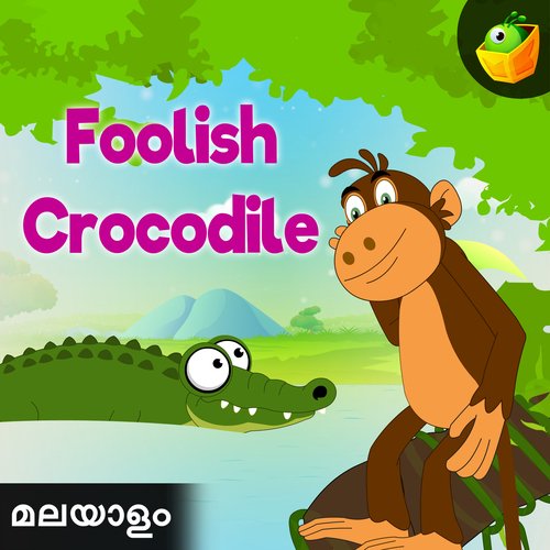 Foolish Crocodile