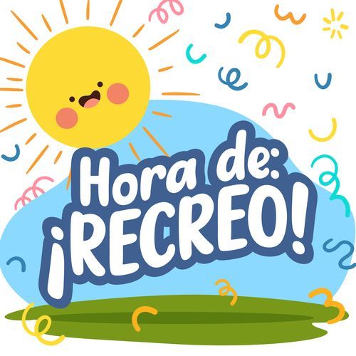 Hora de: ¡RECREO!