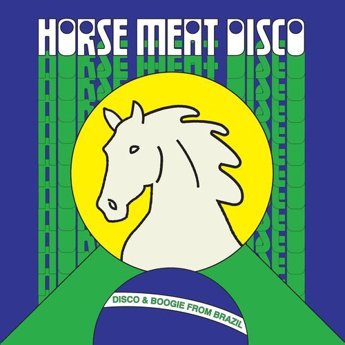 Horse Meat Disco Presents Disco & Boogie From Brazil, Vol. 1 (Mixed)