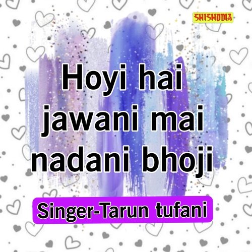 Hoyi Hai Jawani Mai Nadani Bhoji