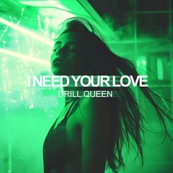 I Need Your Love (Drill)-Fl4ARTwGXX4