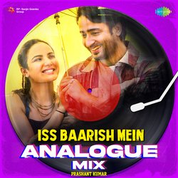 Iss Baarish Mein Analogue Mix-AVwpSDdoeV4