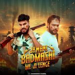 JAWANI BADMASHI ME JI LENGE