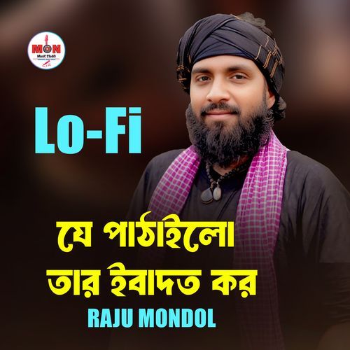 Je Pathailo Tar Ibadot Kor (Lo-Fi)