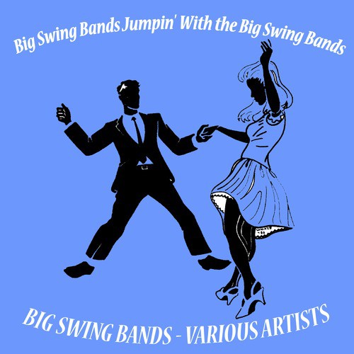 Jumpin' with the Big Swing Bands