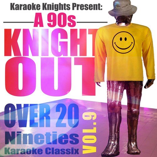Karaoke Knights Present - A 90s Knight Out Vol. 9 - Ninties Karaoke Classics