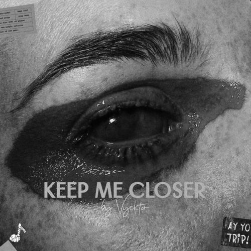 Keep Me Closer