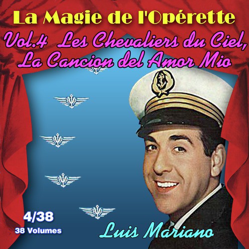 Les chevaliers du ciel, La Cancion del Amor Mio - La Magie de l&#039;Opérette en 38 volumes - Vol. 4/38