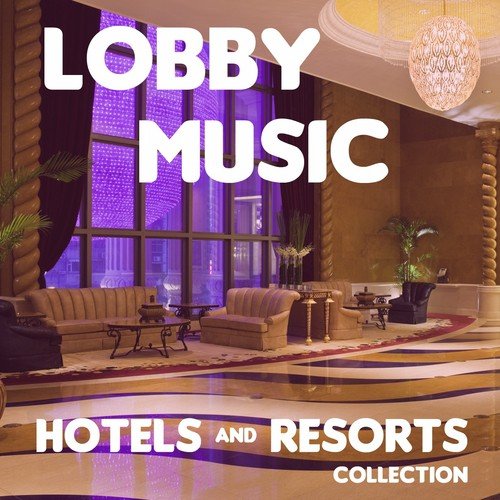 Lobby Music (Hotels and Resorts Collection)