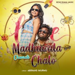 Madhuwala Chamak Chalo