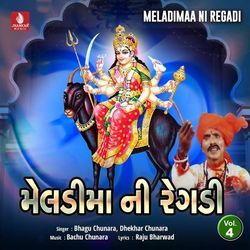 Meladimaa Ni Regadi, Pt. 1 by Bhagu Chunara, Dhekhar Chunara