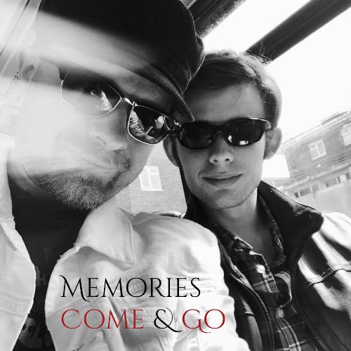 Memories Come &amp; Go