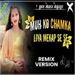 Muh Ko Chamka Liya Mekap Se Se - Remix Version