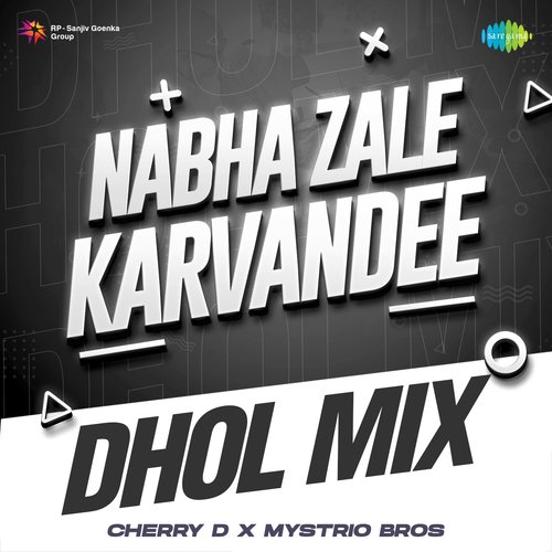 Nabha Zale Karvandee - Dhol Mix