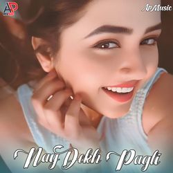 Nay Dekh Pagli-QQEqAi14c1g