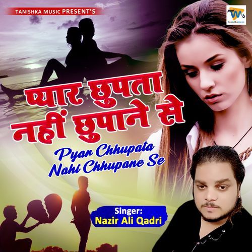 Pyar Chhupata Nahi Chhupane Se