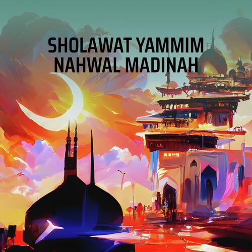 Sholawat Yammim Nahwal Madinah (Cover)