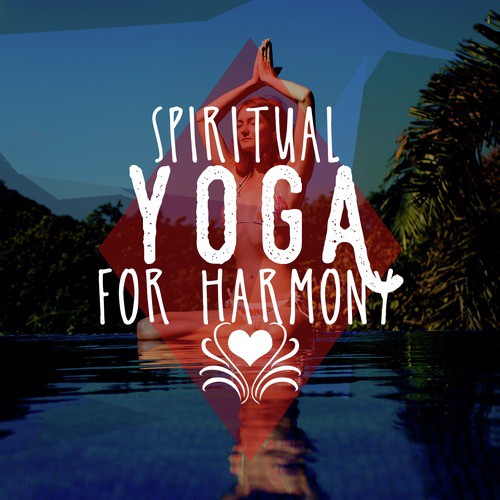 Spiritual Yoga for Harmony