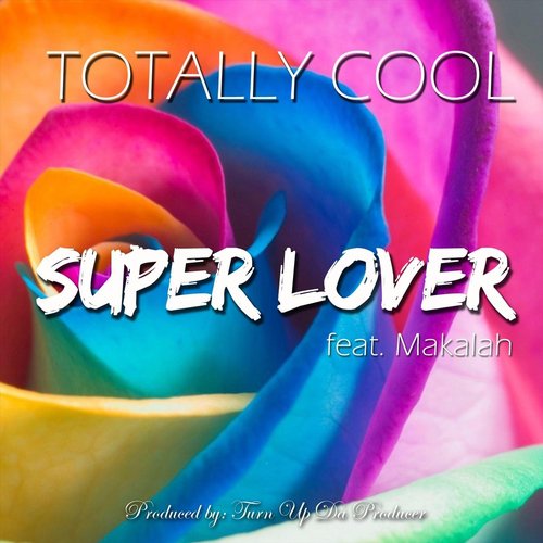 Super Lover (feat. Makalah)