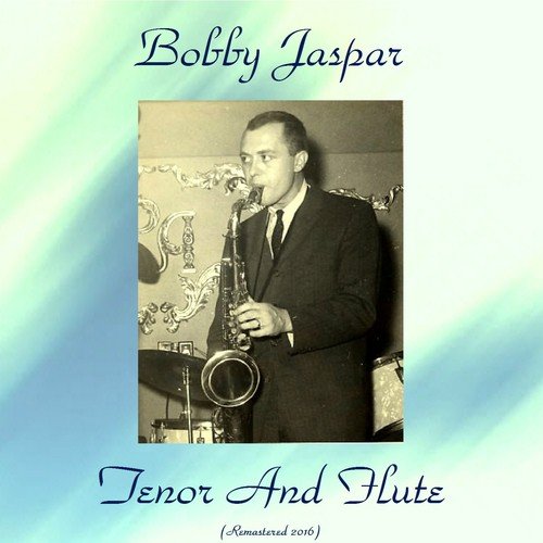 Tenor and Flute (Remastered 2016)