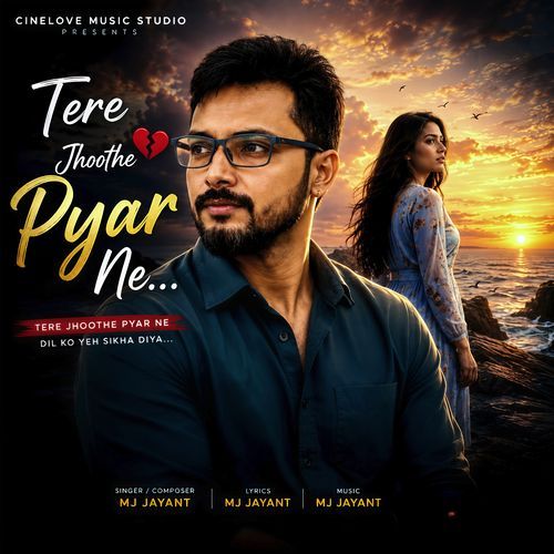 Tere Jhoothe Pyar Ne...