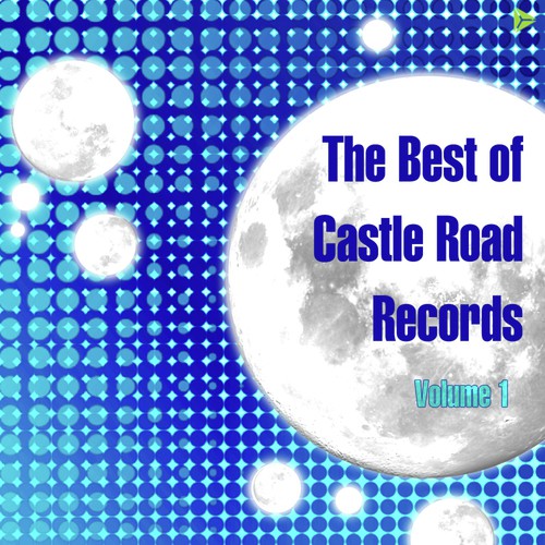 The Best of Castle Road Records Volume 1