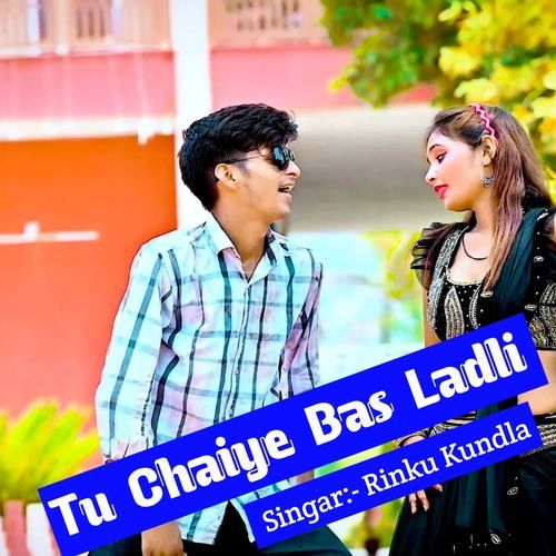 Tu chaiye Bas Ladli