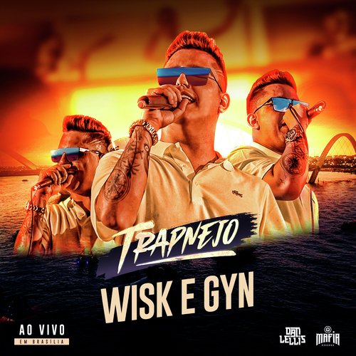 Wisk & Gyn (Trapnejo, Ao Vivo)