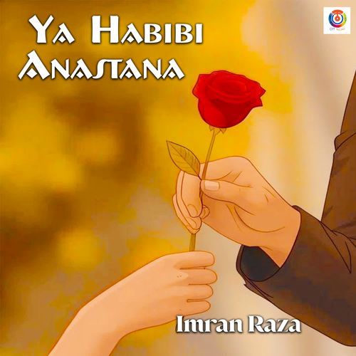 Ya Habibi Anastana